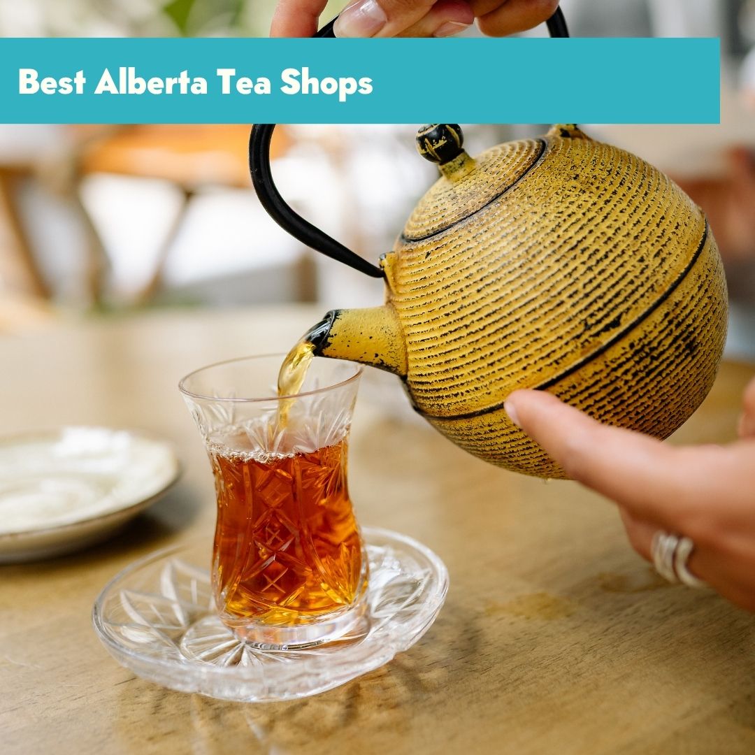 Hand pouring tea into a glass cup with text 'Best Alberta Tea Shops'.